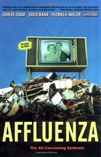 "Affluenza: The All-Consuming Epidemic"