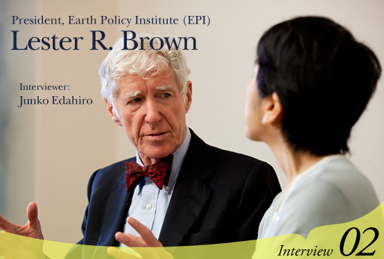 President, Earth Policy Institute (EPI) Lester R. Brown  Interviewer: Junko Edahiro  Interview02