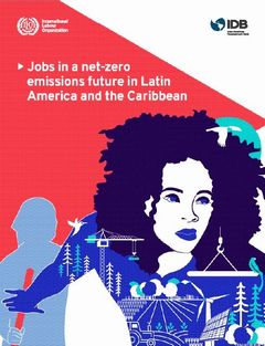 中南米・カリブ諸国、ネットゼロ経済への移行で2030年までに1500万人の雇用を創出できる