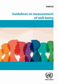 人間の豊かさをどう測るか：国連欧州経済委員会、ウェルビーイング測定の新たなガイドラインを発表